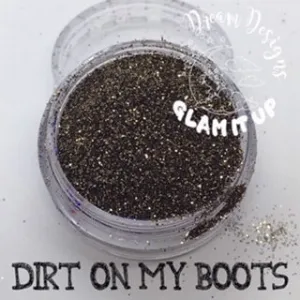 DIRT ON MY BOOTS